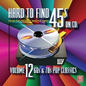 Various Artists - Hard-To-Find 45s, Vol. 12: 60s and 70s Pop Classics  COMPACT